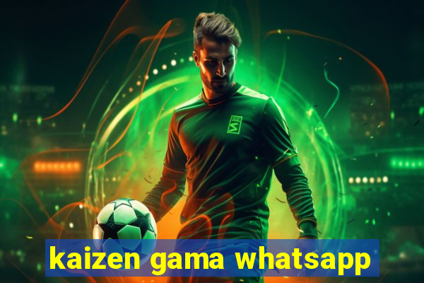 kaizen gama whatsapp